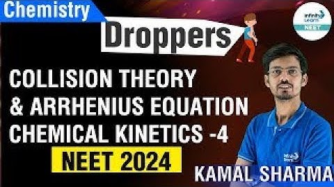 Collision Theory & Arrhenius Equation || Chemical Kinetics -4 || Grade 13 - Chemistry | IL NEET