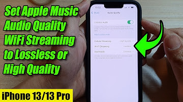 iPhone 13/13 Pro: How to Set Apple Music Audio Quality WiFi Streaming to Lossless/High Quality
