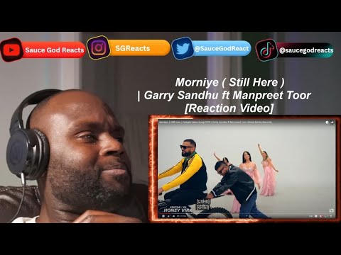Morniye ( Still Here ) Punjabi Video Song 2023 | Garry Sandhu ft Manpreet Toor | REACTION