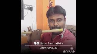 || Nadu Saamathila || Flute Cover || Raagadevan Ramesh || Namakkal 9952770496 ||