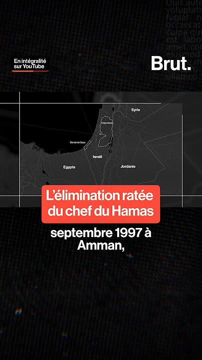 Le jour où le Mossad a raté l'élimination du chef du Hamas