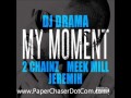 DJ Drama ft. 2 Chainz, Meek Mill Jeremih - My Moment Lyrics