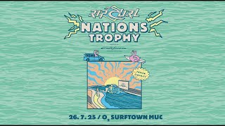 WATCH LIVE - Rip Curl Nations Trophy pres by California | o2 SURFTOWN MUC
