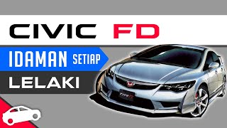 Honda CIVIC FD: Segala Yang Anda Perlu Tahu