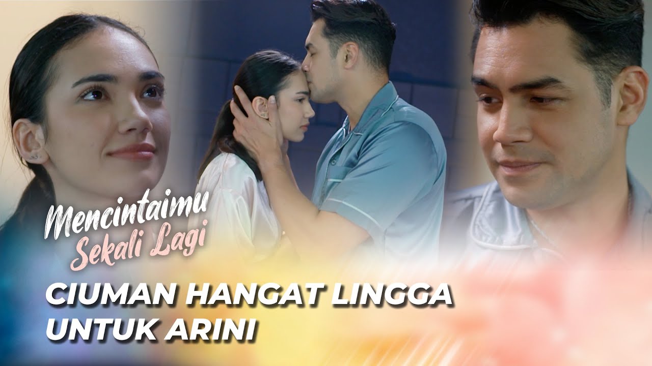 KECUPAN MANIS LINGGA BUAT ARINI 💖 | MENCINTAIMU SEKALI LAGI EPS 57