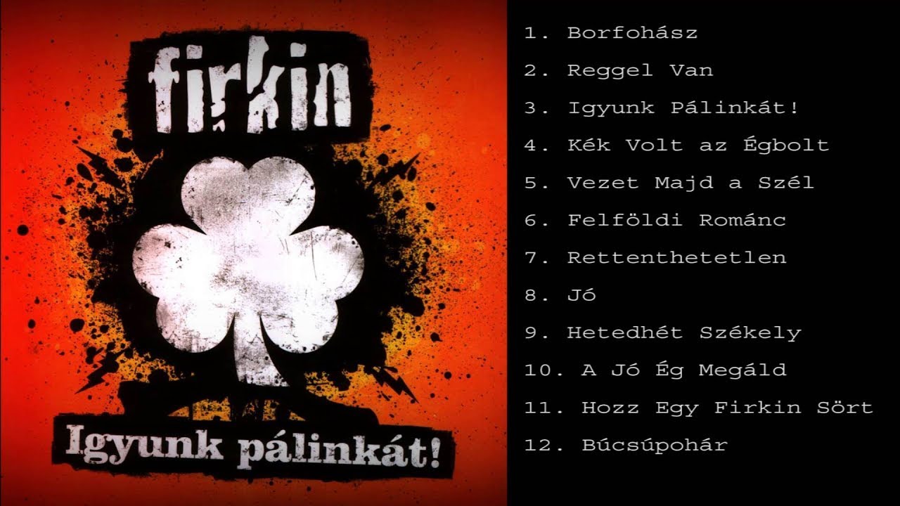 FIRKIN - Igyunk Pálinkát! (OFFICIAL ALBUM STREAM)