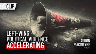 The Left’s Rage Machine: How Victim Ideology Turns Into Violence