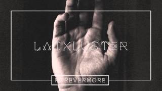 Watch Forevermore Lackluster video