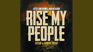 Rise My People - Eesah, Junior Dread, Little Lion Sound & 808 Delavega