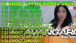 DJ VIRAL FYP TIKTOK TERBARU 2024 - DJ TROMPET AVANGERD X DJ ALIEN FYP VIRAL TIKTOK TERBARU 2024