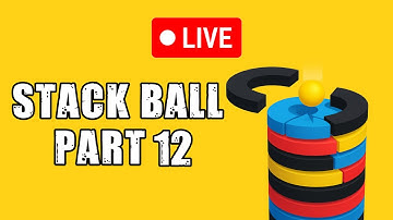 STACK BALL 3D | LIVESTREAM PART 12