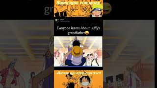 Everyone learns about luffys grandpa😂 #anime #animeedit #luffy #garp #onepiece #shorts