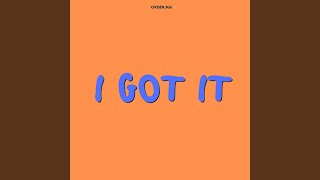 I Got It
