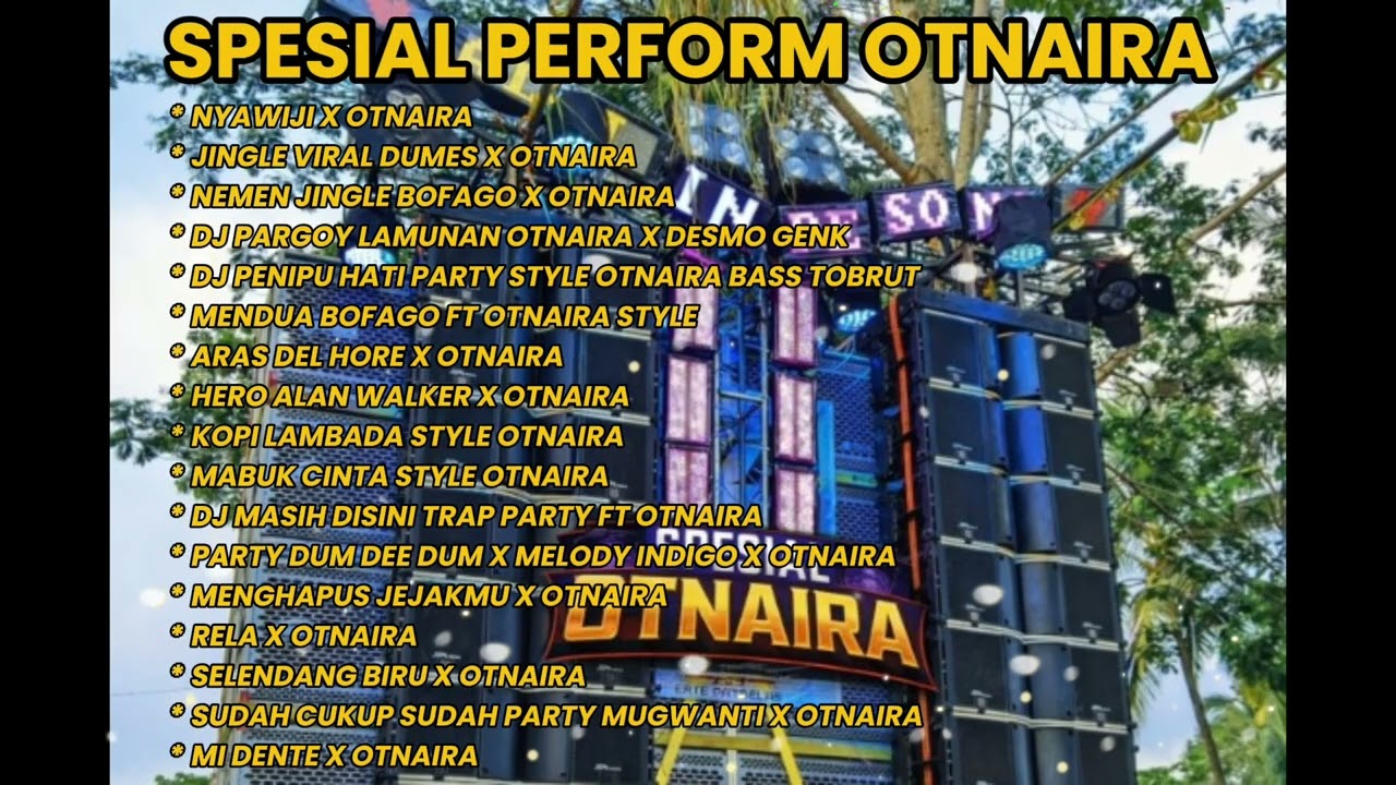 DJ Full Album Karnaval Style Otnaira | Party Full Bass Terbaru