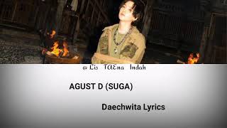 AGUST D (SUGA) - Daechwita (대취타) // Lyrics   terjemahan