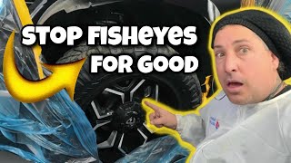 STOP FISHEYES FOR GOOD!