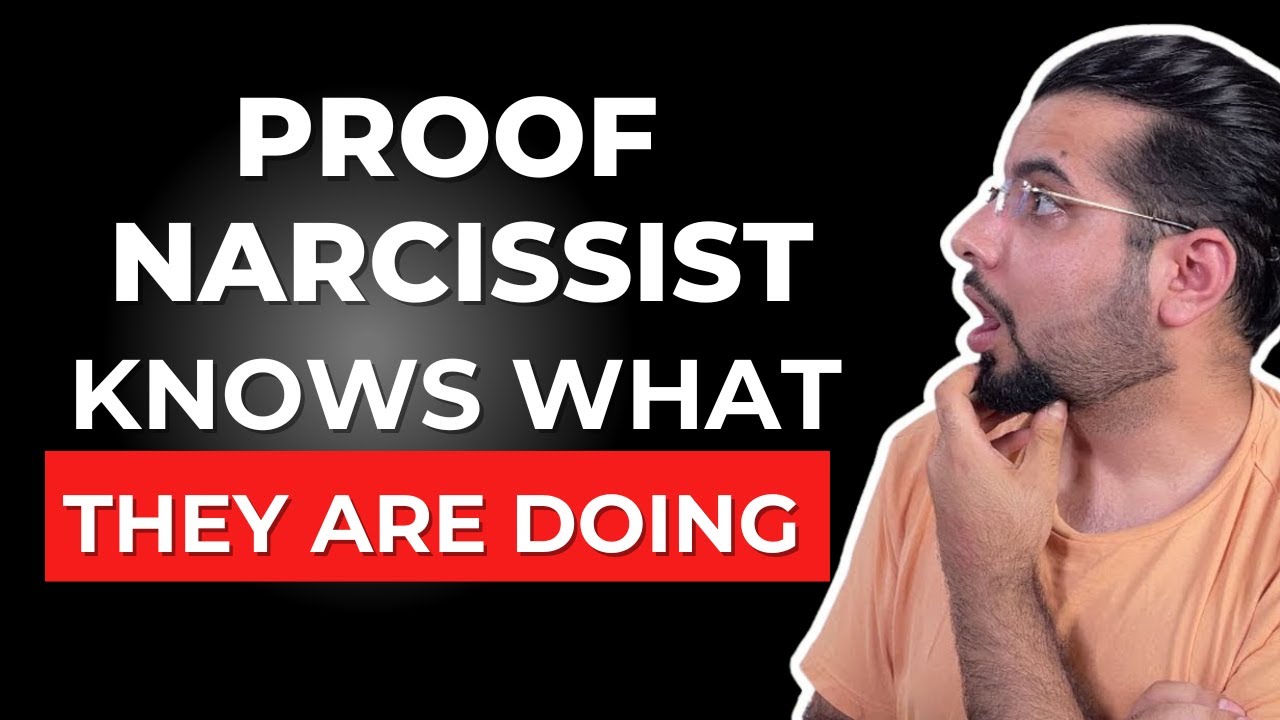 Proof Narcissist Knows What They are Doing
