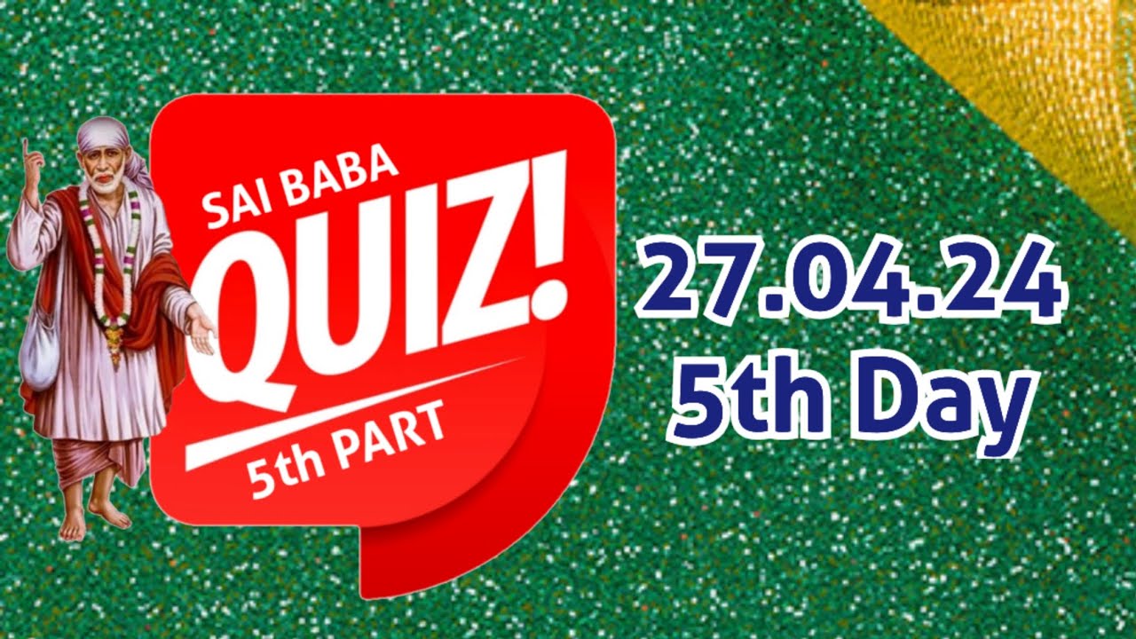 Sai Baba Quiz 2024 5th PART 5th Day Saimahima Tv. Shirdi 27