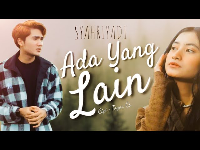 Syahriyadi - Ada Yang Lain (Official Music Video) class=