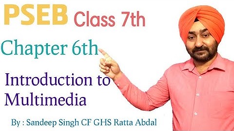 PSEB | Class 7th | Chapter 6th | Introduction to Multimedia