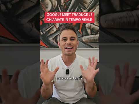 Video Google Meet: Traduzione Vocale in Tempo Reale - Come Funziona in Italia