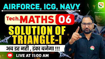Solution of Triangle - 01 | Airforce, Navy, ICG | Airforce Maths Classes 2026 | Maths Class Airforce
