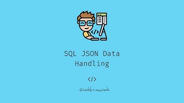 45-Second Crash Course: SQL JSON Data Handling