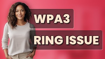 Can WPA3 WiFi Break Your Ring Doorbell Connection?