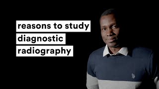 reasons to study diagnostic radiography