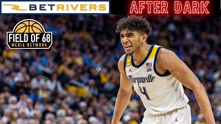 This is why Marquette in the MOST DANGEROUS team in the Big East! | AFTER DARK