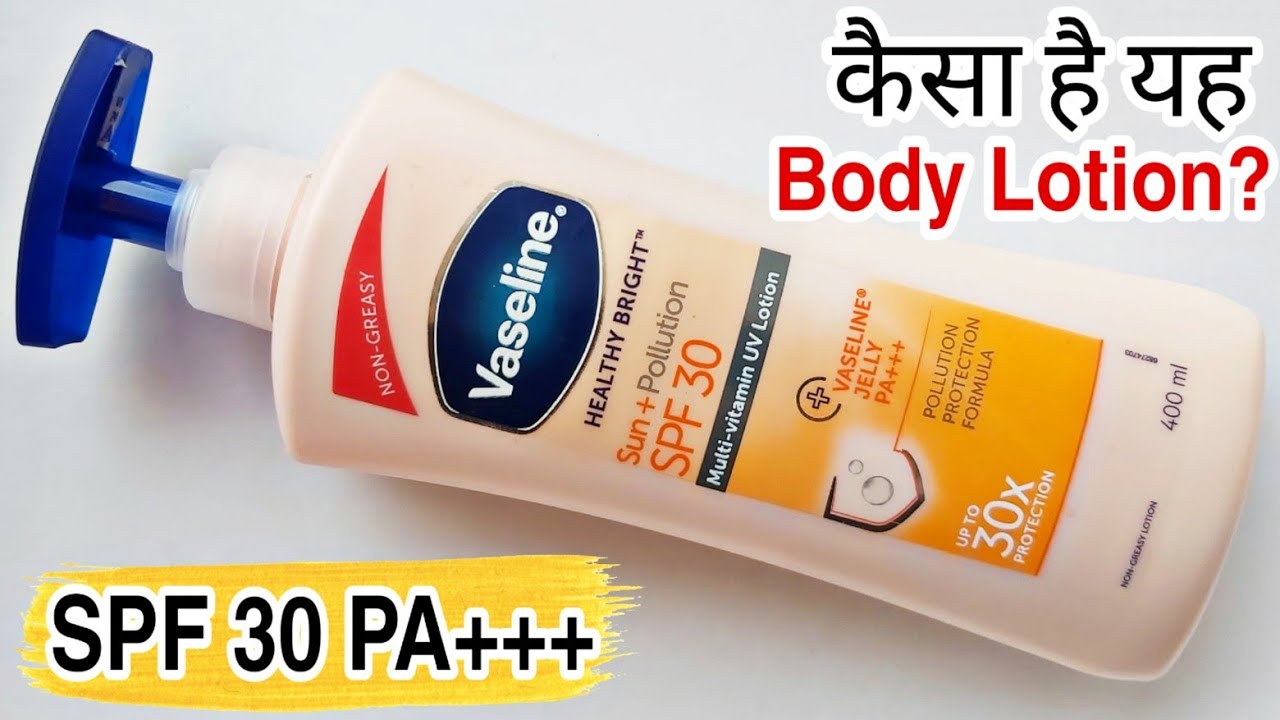 Vaseline Healthy Bright Sun+Pollution Protection Review Vaseline Body