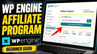 How to use WP Engine Affiliate Program for Web Hosting - Beginner Guide