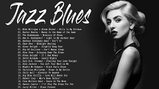 Top Blues Jazz - Relaxing Best Slow Jazz Blues - Greatest Blues Music Playlist