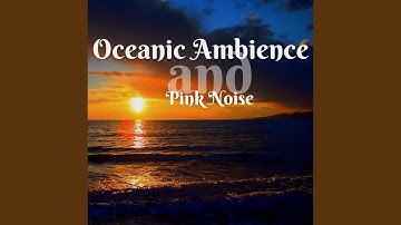 Pink Noise - Deep Ocean Background, Loopable