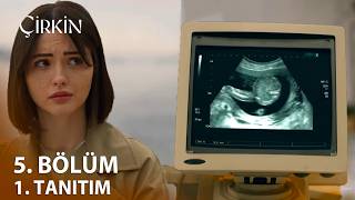 Çirkin 5. Bölüm Fragmanı L Meryem Hamile Olduğunu Öğreniyor