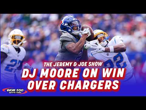 DJ Moore takes us inside Bills mindset in Chargers WIN! | The Jeremy and Joe Show
