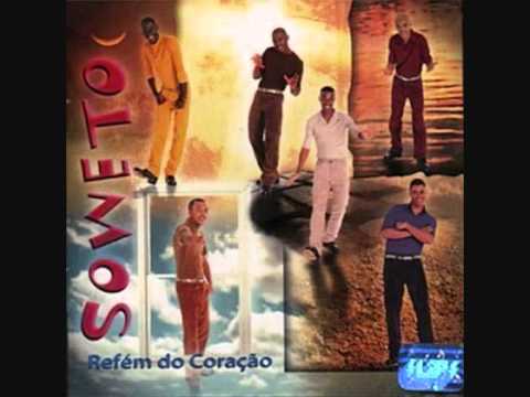 Soweto -- Refém Do Coração