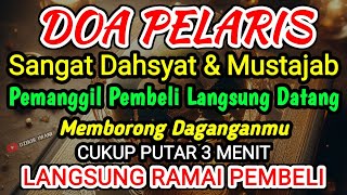 DOA PENGLARIS DAGANGAN TINGKAT TINGGI !! HANYA 3 MENIT PEMBELI RAMAI BERDATANGAN, ATAS IZIN ALLAH