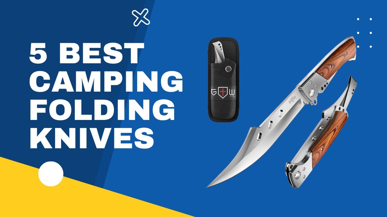Best Camping Folding Knives For The Money 2023 Top 5 Best Camping