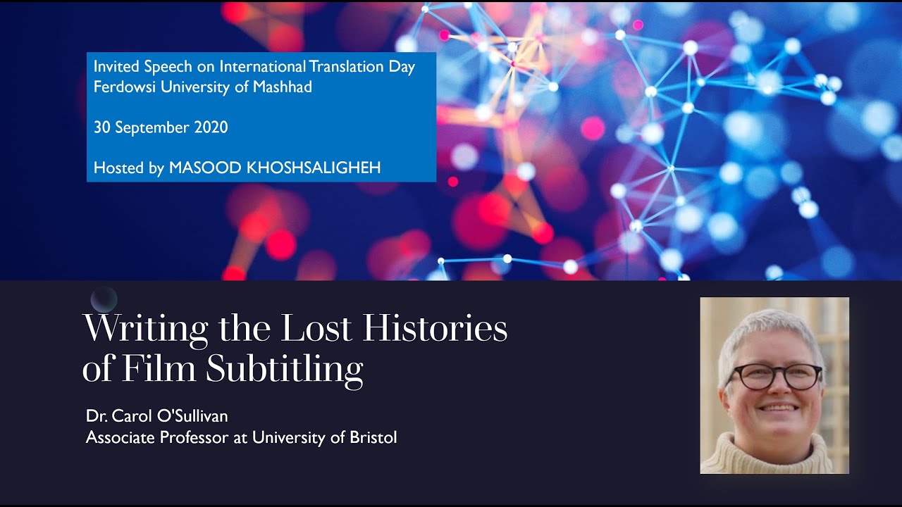Writing the Lost Histories of Film Subtitling | Dr. Carol O'Sullivan ...