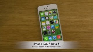 iPhone 5 iOS 7 Beta 5 - Browser Speed Performance Review