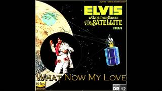 Elvis Presley - What Now My Love (New 2021 Mix, Enhanced RM Version) [32bit HiRes RM], HQ