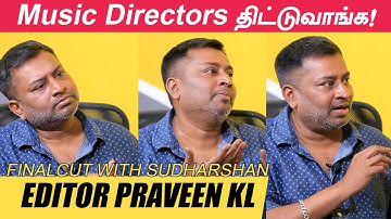 Malayalam Films are easy to Edit why because?- EDITOR Praveen KL PART-3 | Final Cut With Sudharshan