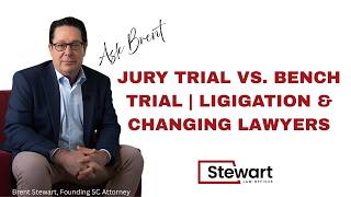 Jury Trial vs Bench Trial | Litigation & Changing Lawyers | NC & SC Injury Attorneys