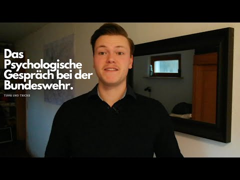 Das Psychologengespräch bei der Bundeswehr!