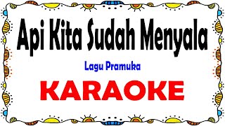 Api Kita Sudah Menyala - Karaoke