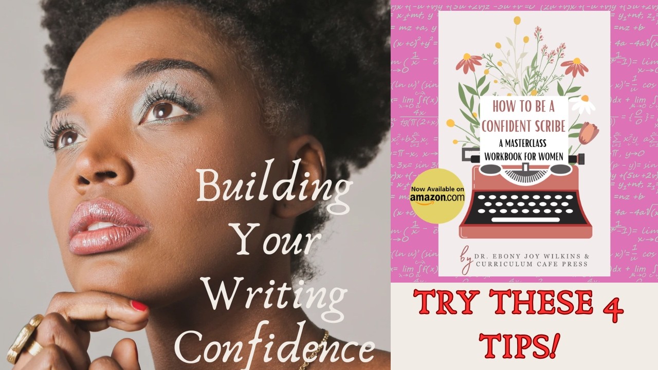 Building Your Writing Confidence: TRY THESE 4 TIPS! - YouTube