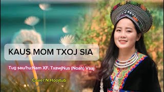 Kaus Mom Txoj Sia- Cover N.hoojtub Channel