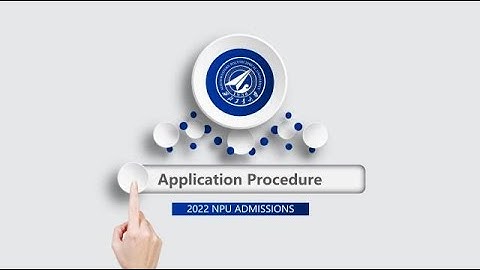 2022 NPU Admissions: Application Procedure