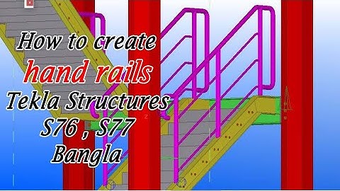 How to create hand rails in Tekla Structures | S76 | S77 | bangla